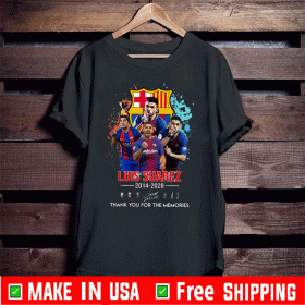 Luis Suarez 2014-2020 thank you for the momories signature Official T-Shirt