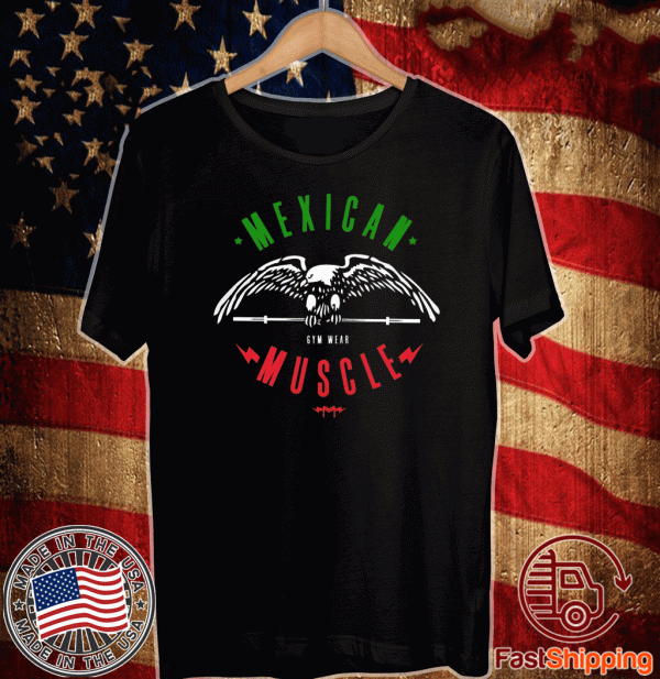 Mexican Muscle 2020 T-Shirt