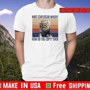 Mike Echo Oscar Whisky How Do You Copy Over Vintage 2020 T-Shirt