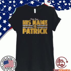 His Name Is Patrick Shirt - Kansas City Football