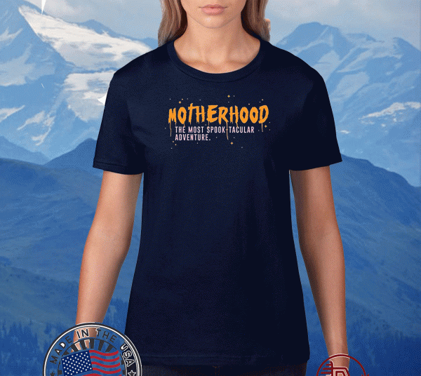 Motherhood The Most Spooktacular Adventure Official T-Shirt