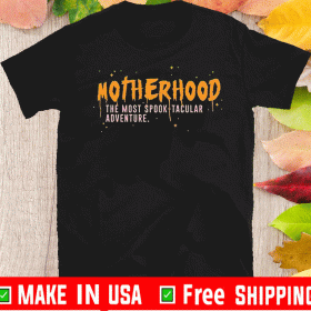 Motherhood The Most Spooktacular Adventure Official T-Shirt