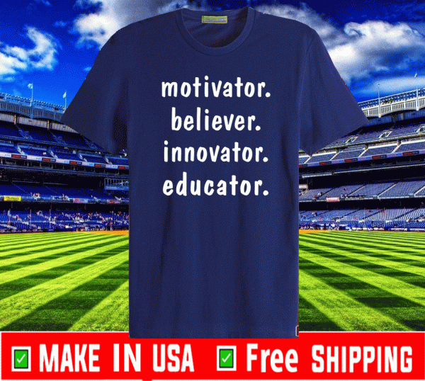 Motivator believer innovator educator 2020 T-Shirt