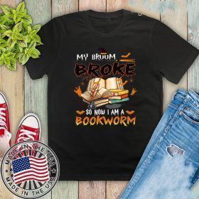 My Broom Broke So Now I Am A Bookworm Halloween 2020 T-Shirt