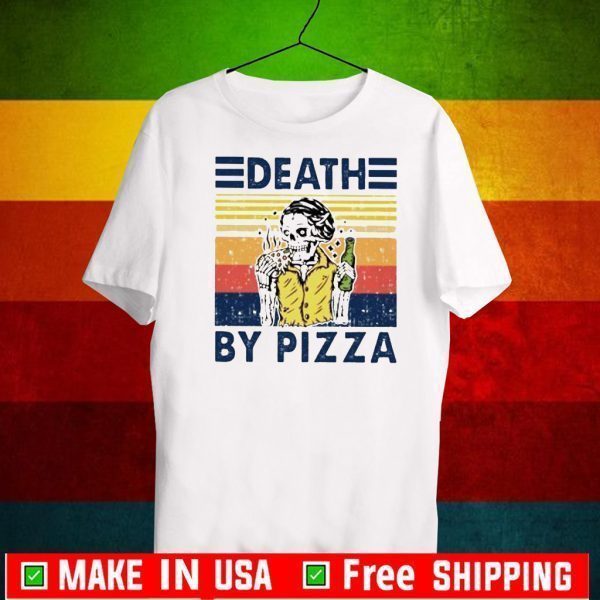 Death by pizza Skull vintage 2020 T-Shirt