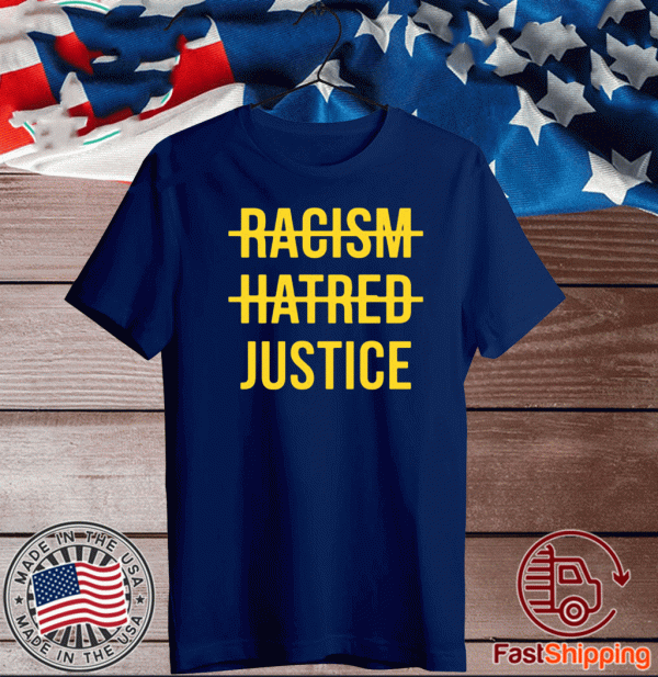 Racism hatred justice 2020 T-Shirt