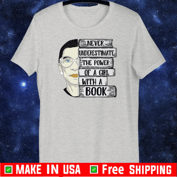 Ruth Bader A Girl With A Book Tee Shirts