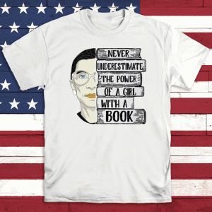 Ruth Bader A Girl With A Book Tee Shirts