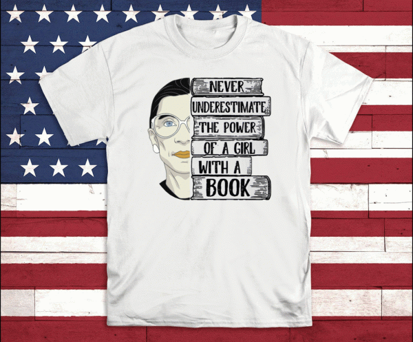 Ruth Bader A Girl With A Book Tee Shirts