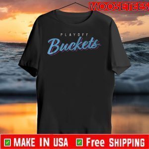 PLAYOFF BUCKETS OFFICIAL T-SHIRT