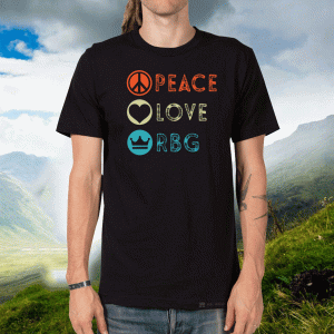 Peace Love RBG Shirt