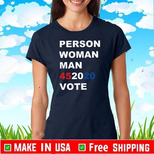 Person Woman Man 452020 Vote Trump T-Shirt