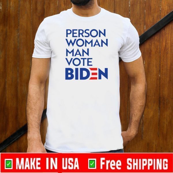 Person Woman Man Vote Biden 2020 T-Shirt