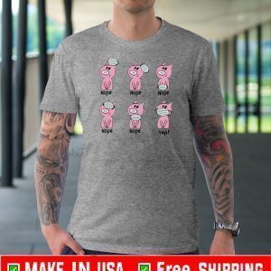 Pink pig wear mask nope yep T-Shirt