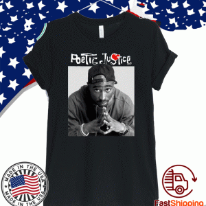 Poetic justice 2020 T-Shirt