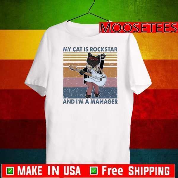 Pretty My Cat Is Rockstar And I’m A Manager Vintage Tee Shirts