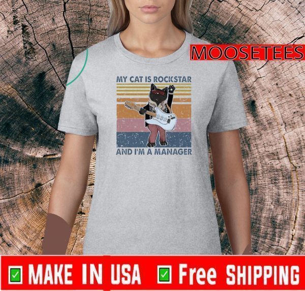 Pretty My Cat Is Rockstar And I’m A Manager Vintage Tee Shirts