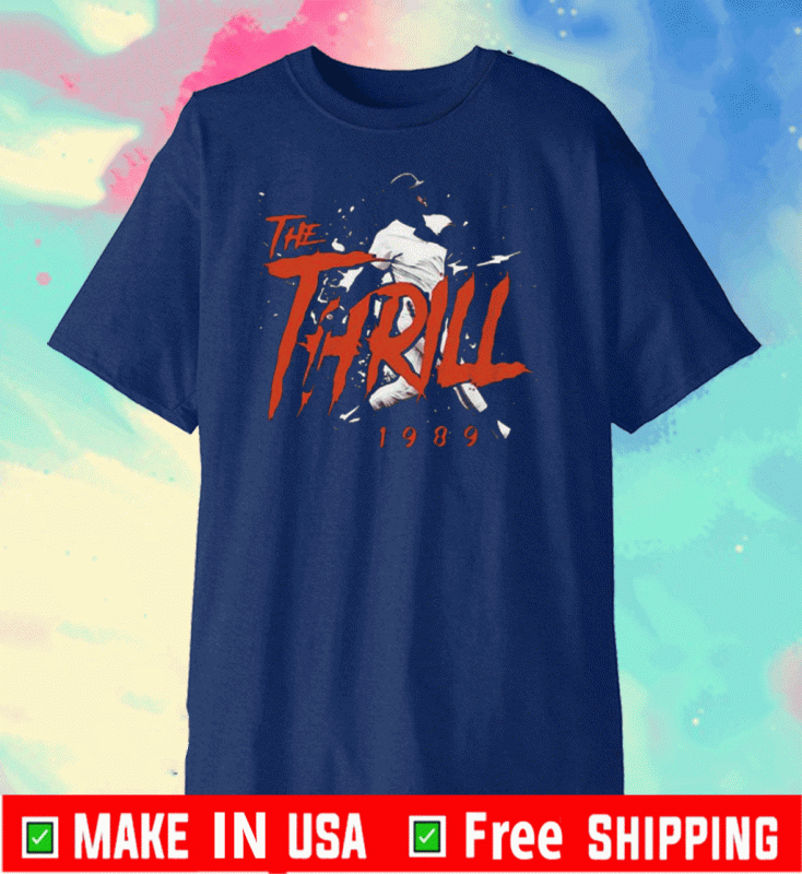 Pretty The Thrill 1989 Will-clark San Francisco Giants Baseball 2020 T-Shirt