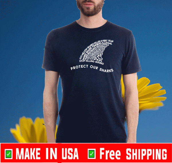 Protect Our Sharks Tee Shirts