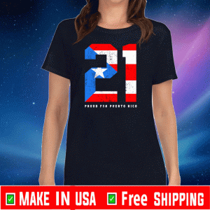 Proud For Puerto Rico Roberto Clemente 21 Flag 2020 T-Shirt