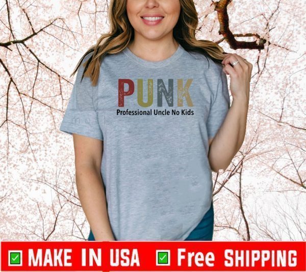 Punk Professional Uncle No Kids Tee Shirts