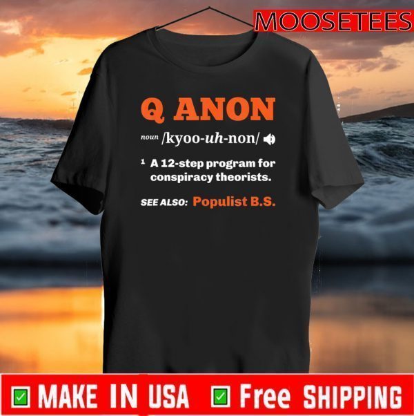 QAnon, Anti Trump - Anti-Populist T-Shirt