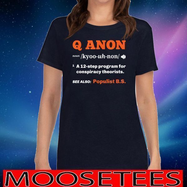 QAnon, Anti Trump - Anti-Populist T-Shirt