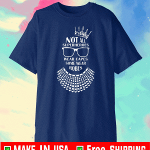 RBG crown glasses not all superheroes wear capes some wear robes 2020 T-Shirt