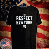 Respect New York Yankees Tee Shirts