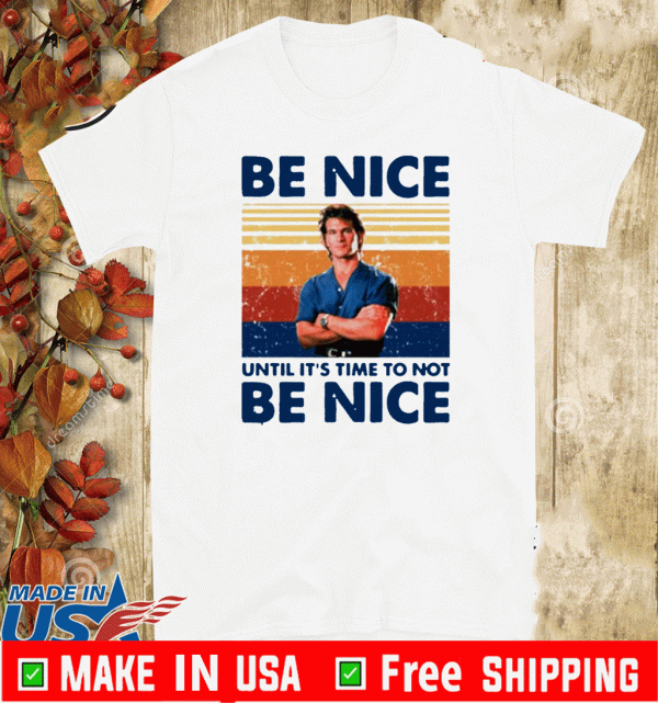 Road House Be nice until it’s time to not be nice 2020 T-Shirt