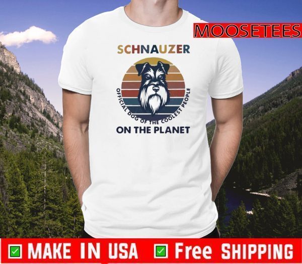 Schnauzer Official Dog Of The Coolest People On The Planet Vintage 2020 T-Shirt