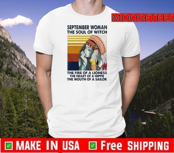 September Woman The Soul Of A Witch The Fire Of A Lioness The Heart Of A Hippie The Mouth Of A Sailor Vintage 2020 T-Shirt