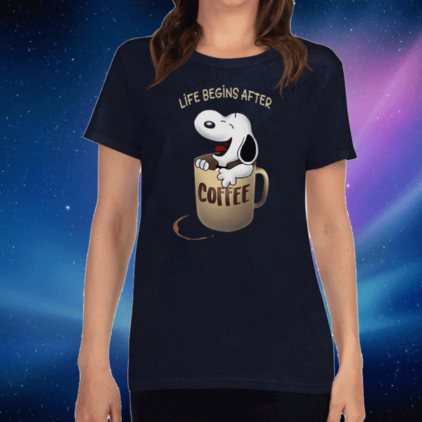 Snoopy Life Begins After Coffee Tee Shirts