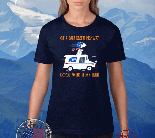 Snoopy Postal truck on a dark desert highway cool wind in my hair 2020 T-Shirt