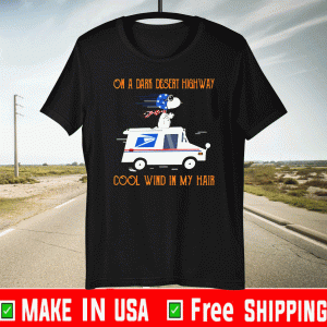 Snoopy Postal truck on a dark desert highway cool wind in my hair 2020 T-Shirt