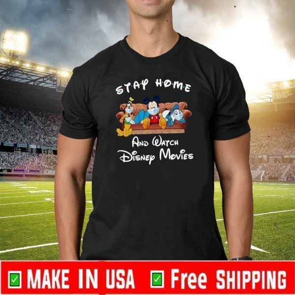 Stay Home And Watch Disney Movies 2020 T-Shirt