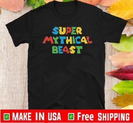 Super Mythical beast 2020 T-Shirt