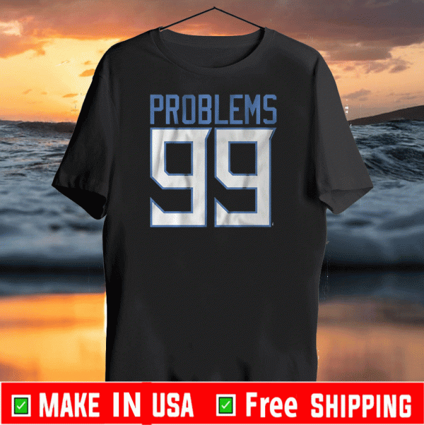 TENNESSEE 99 PROBLEMS 2020 T-SHIRT