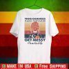 Teacher life take chances make mistakes get messy vintage 2002 T-Shirt