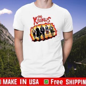 The Keanus Keanu Reeves Shirts