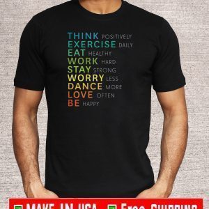 Think Positive Affirmation Inspirational Motivational Shirt