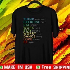 Think Positive Affirmation Inspirational Motivational Shirt