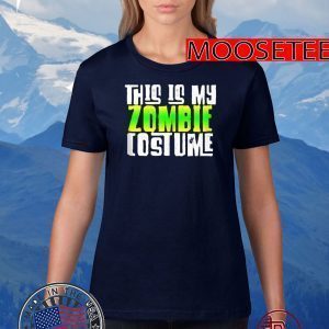 This Is My Zombie Costume 2020 T-Shirt