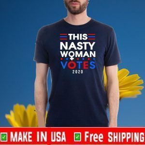 This nasty woman votes 2020 American Official T-Shirt