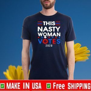 This nasty woman votes 2020 American Tee Shirt