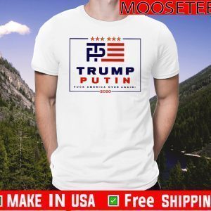 Trump Putin Fuck America Over Again Shirt