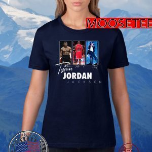 Tyson Jordan Jackson Tee Shirts