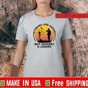 Veterans Are Heroes Not Suckers & Losers Vintage 2020 T-Shirt