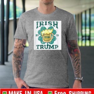 Irish for Trump 2020 T-Shirt