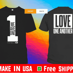 We Are One BYU Football Shirt - Love One Another 2020 T-Shirt
